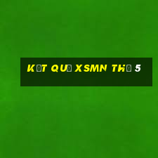 Kết quả XSMN Thứ 5