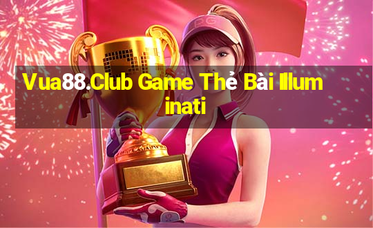 Vua88.Club Game Thẻ Bài Illuminati