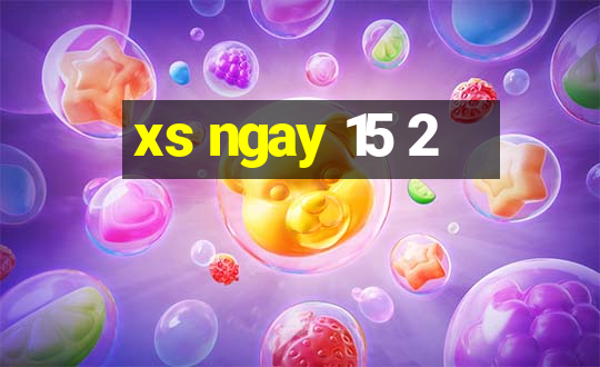 xs ngay 15 2