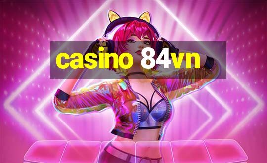 casino 84vn