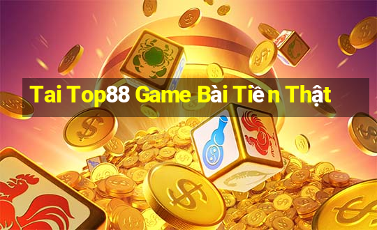 Tai Top88 Game Bài Tiền Thật