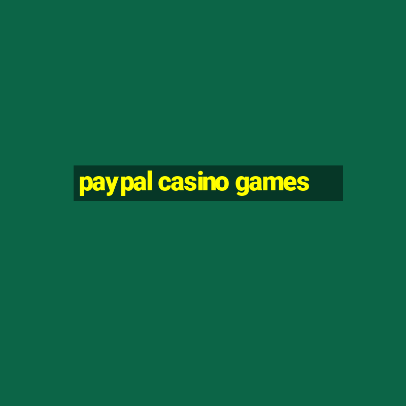 paypal casino games