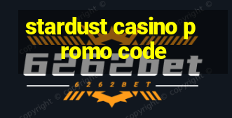 stardust casino promo code