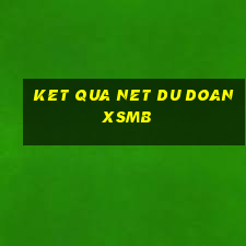 ket qua net du doan xsmb