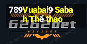 789Vuabai9 Sabah Thể thao