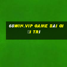 68Win.Vip Game Bài Giải Trí