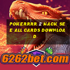 pokerrrr 2 hack see all cards download