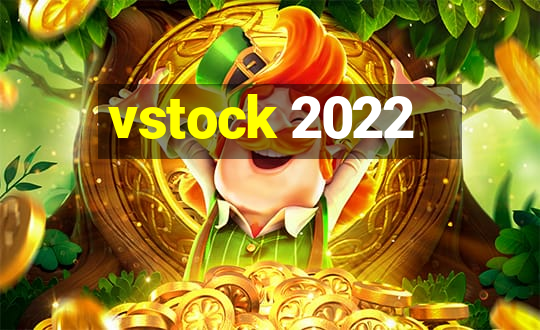 vstock 2022