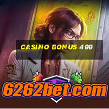 casino bonus 400