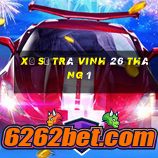 xổ số trà vinh 26 tháng 1