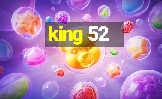 king 52