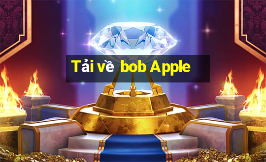 Tải về bob Apple