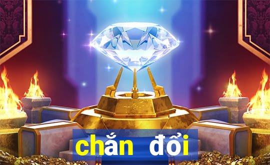 chắn đổi thưởng 2021