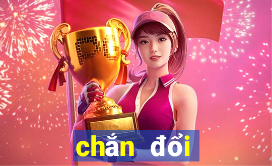 chắn đổi thưởng 2021