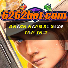 Khách hàng xổ số 20 tiền thật