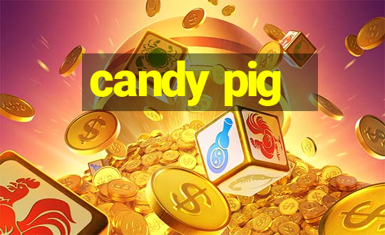 candy pig