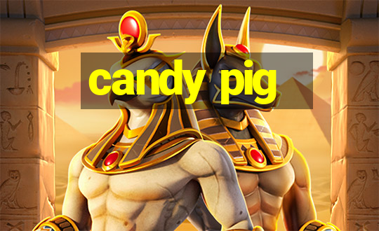 candy pig