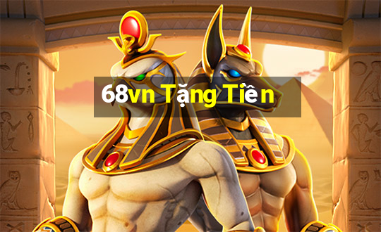 68vn Tặng Tiền