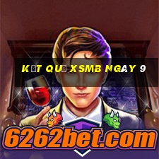 kết quả XSMB ngày 9