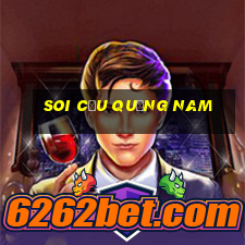 soi cầu quảng nam