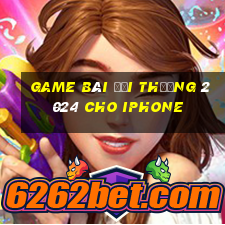 game bài đổi thưởng 2024 cho iphone