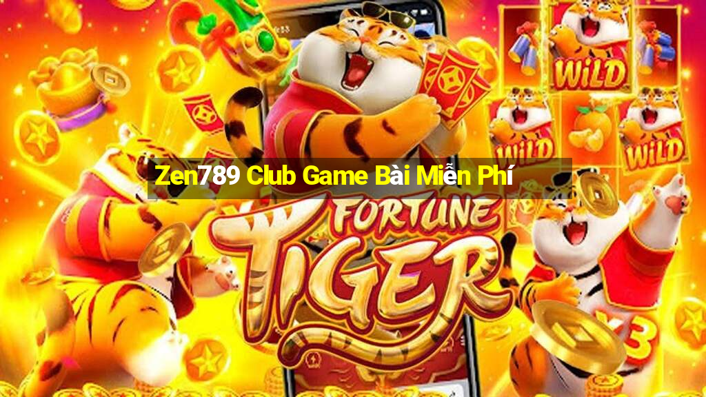 Zen789 Club Game Bài Miễn Phí