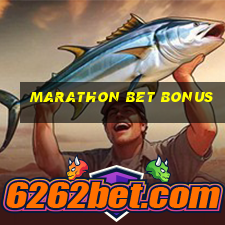 marathon bet bonus