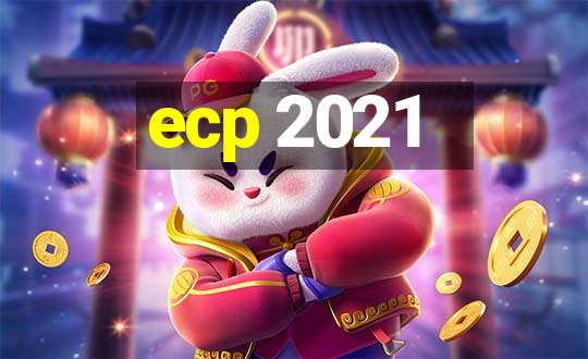 ecp 2021