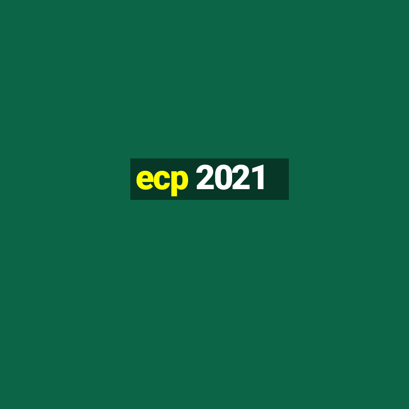 ecp 2021