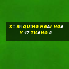 xổ số quảng ngãi ngày 17 tháng 2