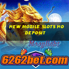 new mobile slots no deposit