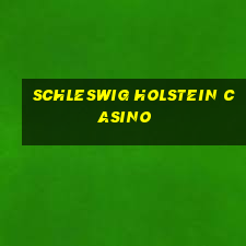 schleswig holstein casino