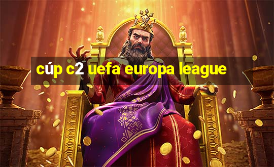 cúp c2 uefa europa league