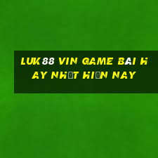 Luk88 Vin Game Bài Hay Nhất Hiện Nay