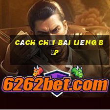 cách chơi bài liêng bịp