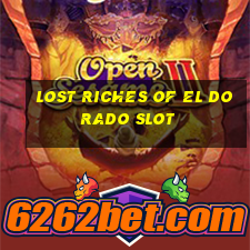 lost riches of el dorado slot