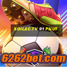 xoilac.tv 91 phut