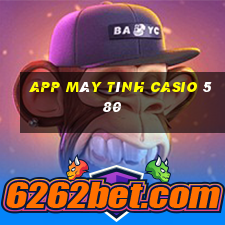 app máy tính casio 580