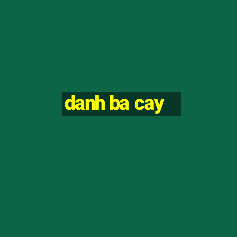 danh ba cay