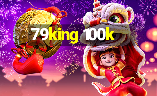 79king 100k