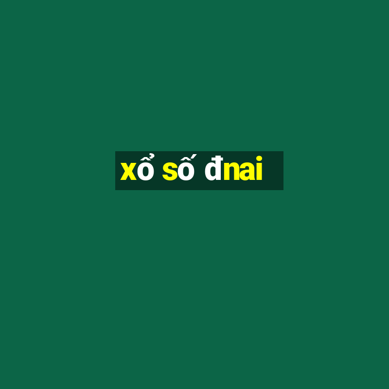 xổ số đnai