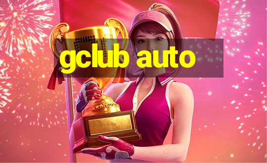 gclub auto