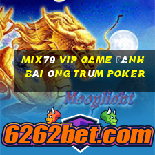 Mix79 Vip Game Đánh Bài Ông Trùm Poker