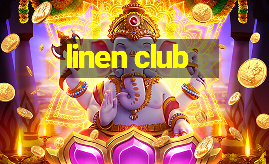 linen club