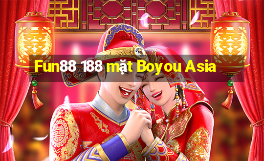 Fun88 188 mặt Boyou Asia