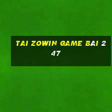 Tai Zowin Game Bài 247