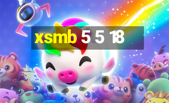 xsmb 5 5 18