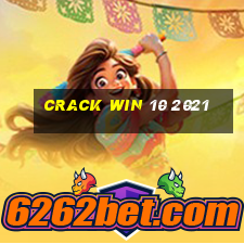 crack win 10 2021