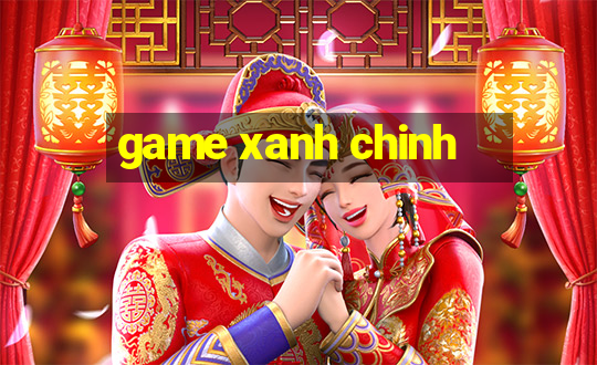 game xanh chinh