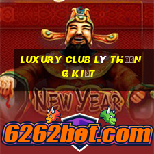 luxury club lý thường kiệt